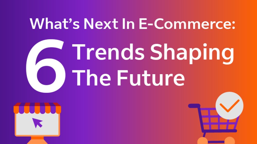 What's Next in E-commerce 