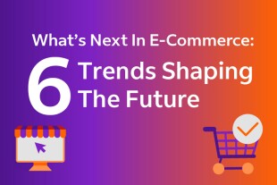 What's Next in E-commerce 